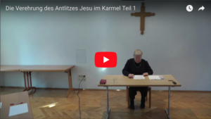 Videos - Die Verehrung des Antlitzes Jesu im Karmel Videos - Die Verehrung des Antlitzes Jesu im Karmel